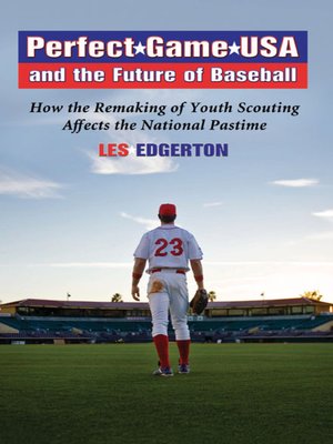cover image of Perfect Game USA and the Future of Baseball